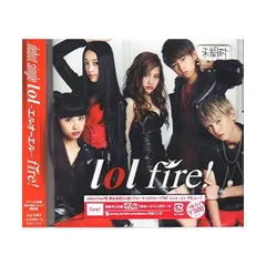 【新品】fire! 【イベント会場mu-moショップ限定盤】/ lol /エルオーエル