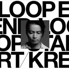 LOOP END / LOOP START(Download & Streaming) | KREVA