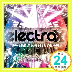 electrox -EDM MEGA FESTIVAL- [CD] Various Artists_02