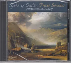 [CD/Hyperion]ルイ・シュポーア(1784-1859):ピアノ・ソナタ変イ長調Op.125&ジョルジュ・オンスロー(1784-1853):ピアノ・ソナタハ短調Op.2他/ハワード・シェリー(p) 2011.11