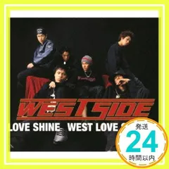 WEST LOVE SHINE [CD] WEST SIDE、 森雪之丞; korn_02