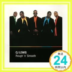 ラフ・アンド・スムーズ [CD] C.J.ルイス_02