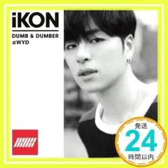 ＤＵＭＢ　＆　ＤＵＭＢＥＲ（ｉＫＯＮＩＣ　ＪＡＰＡＮ・ＹＧＥＸ　ＳＨＯＰ限定盤　ＪＵ?ＮＥ盤） [CD]_02
