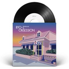 RYO-Z / Obsession feat. YOUR SONG IS GOOD, 高橋一 from 思い出野郎Aチーム, SONPUB - 酩酊 feat. DABO, RYO-Z (神がかる盛り場Remix) [7inch]
