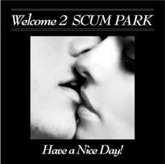 Welcome 2 SCUM PARK Have a Nice Day!（サンプルCD）