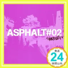 ASPHALT#02 [CD] オムニバス、 バウンティ・キラー、 リッチー・スティーヴンス、 ウェイン・マーシャル、 Vincent Galluo; シュガー・バン・バン_02