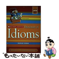 【中古】 Scholastic dictionary of idioms [hardcover]  / Marvin Terban / Scholastic reference