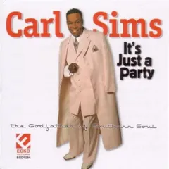 CD Sims, Carl Its Just a Party  ECD1064  /00110