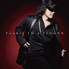 (CD)IM A SINGER／Toshl