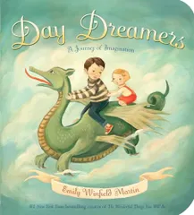 Day Dreamers: A Journey of Imagination／Emily Winfield Martin