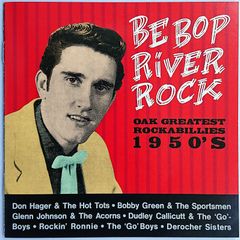 【中古】V.A.　／　BE BOP RIVER ROCK  OAK GREATEST ROCKABILLIES 〔CD〕