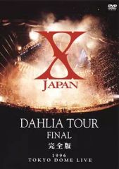 X JAPAN/DAHLIA TOUR FINAL 完全版 - メルカリ