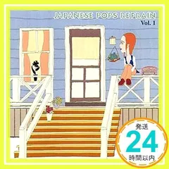ジャパニーズ・ポップス・リフレイン　ヴォリューム１ [CD] 財津和夫/尾崎亜美/チューリップ/薬師丸ひろ子/アリス/オフコース_02