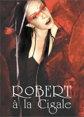 Robert ? la Cigale