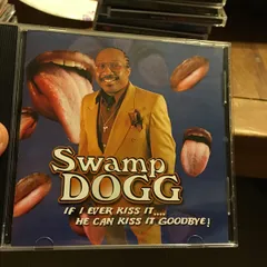 米CD Swamp Dogg If I Ever Kiss It.... He Can Kiss It Goodbye! SDEG1948 S.D.E.G. Records /00110