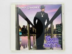 CD TOO HORT / GET IN WHERE YOU FIT IN / トゥ―・ショート / ゲット・イン・ホエア・ユー・フィット・イン / 国内盤 BVCQ-628 Y33