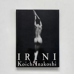イリーニ　稲越功一写真集 IRINI / 流行通信