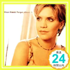 2025年最新】Alison Krauss Forget About Itの人気アイテム