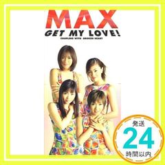 MAX GET MY LOVE! 8cmシングル CD - メルカリ