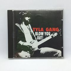 ●TYLA GANG / BLOW YOU OUT! (CD)  62 239-2 タイラ・ギャング 元DUCKS DELUXE,SEAN TYLA