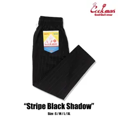 COOKMAN クックマン Chef Pants シェフパンツ Stripe Black shadow ストライプ ブラック シャドウ イージーパンツ メンズ レディース 男女兼用 カジュアル