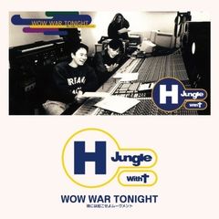 H Jungle with t WOW WAR TONIGHT レコード　新品