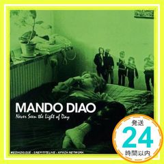 Never Seen the Light of Today [CD] Mando Diao_02