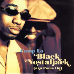 米12” Camp Lo Black Nostaljack (Aka Come On) PRO74690 Profile Records /00250