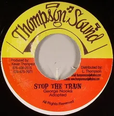 ジャマイカ7” George Nooks / Anthony Cruz Stop The Train / Crying For Peace NONE Thompson Sound /00080