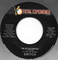 米7” Switch Im So Satisfied TES12408 Total Experience Records /00080