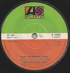 英7” Daryl Hall & John Oates When The Morning Comes K10459 Atlantic /00080