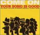 (CD)COME ON／YOUR SONG IS GOOD