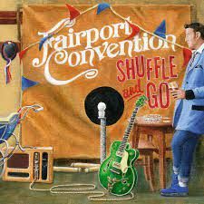 FAIRPORT CONVENTION:Shuffle and Go(CD)