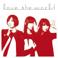 love the world(初回限定盤)(DVD付)