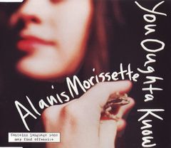 欧CD Alanis Morissette You Oughta Know  WO307CD Maverick /00110