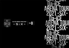 Da-iCE ARENA TOUR 2021 -SiX- Side B DVD