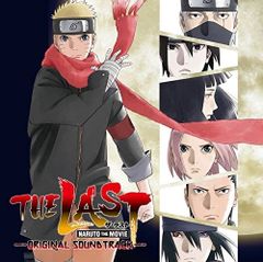 [CD]THE LAST-NARUTO THE MOVIE-Original Soundtrack
