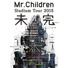 DVD / Mr.Children / Mr.Children Stadium Tour 2015 未完