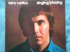 【盤 美盤】LP Larry Carlton singing/playing