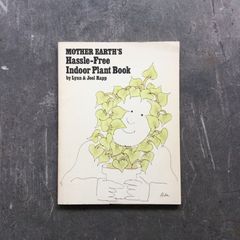 MOTHER EARTH'S Hassle-Free Indoor Plant Book