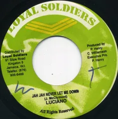 ジャマイカ7” Luciano Jah Jah Never Let Me Down LS0011 Loyal Soldiers Produ /00080