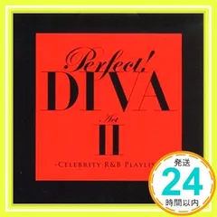 パーフェクト!DIVA ActII-セレブリティR&Bプレイリスト- [CD] オムニバス_02
