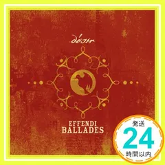Desir: Effendi Ballades [CD] Various Artists? R?mi Bolduc? R アウトレット