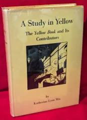 Katherine Lyon Mix A Study in Yellow: The Yellow Book and its Contributors HC