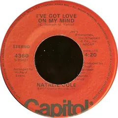 米7” Natalie Cole Ive Got Love On My Mind/ Unpredictable You 4360 Capitol Records /00080