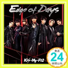 Edge of Days(CD)(通常盤) [CD] Kis-My-Ft2_03