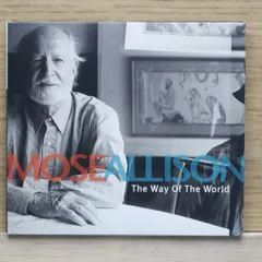 ザ・ウェイ・オブ・ザ・ワールド / モーズ・アリソン MOSE ALLISON □ THE WAY OF THE WORLD ／ MOSE ALLISON : Light Mellow on