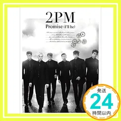 Promise(I'll be)-Japanese ver.-(初回生産限定盤A)(DVD付) [CD] 2PM_04