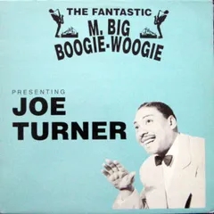 輸入LP Big Joe Turner Fantastic M. Big Boogie-woogie - Presenting Joe TUR MAR100 MARILYN /00260