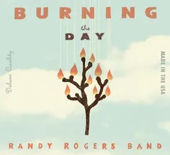 米CD Randy Rogers Band Burning The Day B001421702 MCA Nashville 紙ジャケ /00110